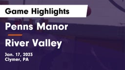 Penns Manor  vs River Valley  Game Highlights - Jan. 17, 2023