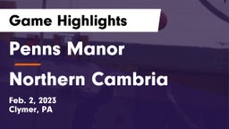 Penns Manor  vs Northern Cambria  Game Highlights - Feb. 2, 2023