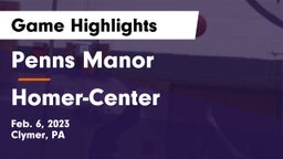 Penns Manor  vs Homer-Center  Game Highlights - Feb. 6, 2023