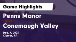Penns Manor  vs Conemaugh Valley  Game Highlights - Dec. 7, 2023