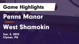 Penns Manor  vs West Shamokin  Game Highlights - Jan. 5, 2024