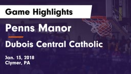 Penns Manor  vs Dubois Central Catholic Game Highlights - Jan. 13, 2018