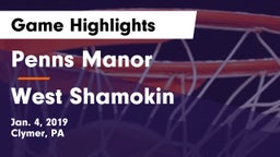 Penns Manor  vs West Shamokin  Game Highlights - Jan. 4, 2019