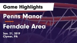 Penns Manor  vs Ferndale  Area  Game Highlights - Jan. 21, 2019