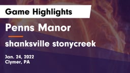 Penns Manor  vs shanksville stonycreek Game Highlights - Jan. 24, 2022