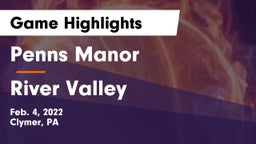 Penns Manor  vs River Valley  Game Highlights - Feb. 4, 2022