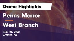 Penns Manor  vs West Branch  Game Highlights - Feb. 23, 2022