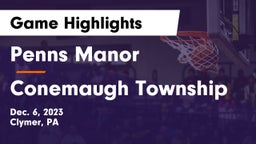 Penns Manor  vs Conemaugh Township  Game Highlights - Dec. 6, 2023