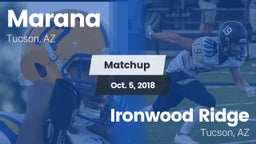 Matchup: Marana  vs. Ironwood Ridge  2018