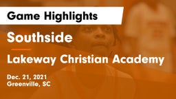 Southside  vs Lakeway Christian Academy Game Highlights - Dec. 21, 2021