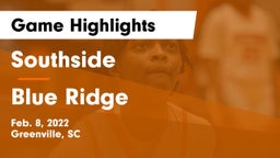 Southside  vs Blue Ridge  Game Highlights - Feb. 8, 2022