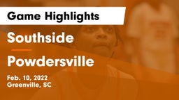 Southside  vs Powdersville  Game Highlights - Feb. 10, 2022