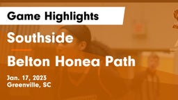 Southside  vs Belton Honea Path  Game Highlights - Jan. 17, 2023