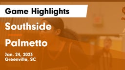 Southside  vs Palmetto  Game Highlights - Jan. 24, 2023