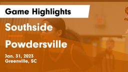 Southside  vs Powdersville  Game Highlights - Jan. 31, 2023