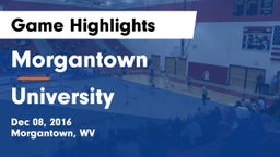 Morgantown  vs University  Game Highlights - Dec 08, 2016