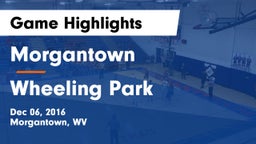 Morgantown  vs Wheeling Park Game Highlights - Dec 06, 2016