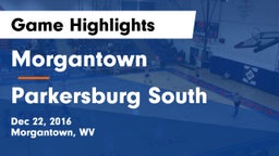 Morgantown  vs Parkersburg South Game Highlights - Dec 22, 2016