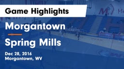 Morgantown  vs Spring Mills  Game Highlights - Dec 28, 2016