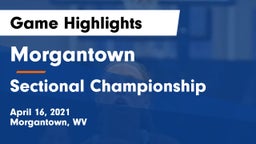 Morgantown  vs Sectional Championship Game Highlights - April 16, 2021