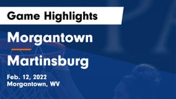 Morgantown  vs Martinsburg  Game Highlights - Feb. 12, 2022