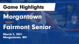 Morgantown  vs Fairmont Senior Game Highlights - March 2, 2021