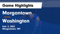 Morgantown  vs Washington  Game Highlights - Feb. 5, 2022
