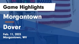 Morgantown  vs Dover  Game Highlights - Feb. 11, 2023