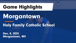 Morgantown  vs Holy Family Catholic School Game Highlights - Dec. 8, 2023
