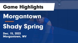 Morgantown  vs Shady Spring Game Highlights - Dec. 15, 2023