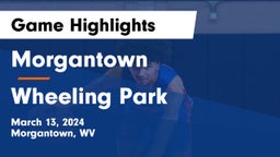 Morgantown  vs Wheeling Park  Game Highlights - March 13, 2024