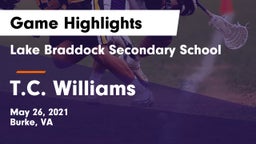 Lake Braddock Secondary School vs T.C. Williams Game Highlights - May 26, 2021