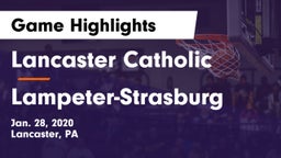 Lancaster Catholic  vs Lampeter-Strasburg  Game Highlights - Jan. 28, 2020