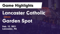 Lancaster Catholic  vs Garden Spot  Game Highlights - Feb. 12, 2021