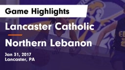 Lancaster Catholic  vs Northern Lebanon  Game Highlights - Jan 31, 2017