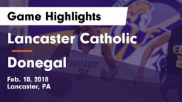 Lancaster Catholic  vs Donegal  Game Highlights - Feb. 10, 2018