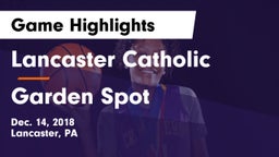 Lancaster Catholic  vs Garden Spot  Game Highlights - Dec. 14, 2018