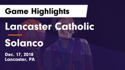 Lancaster Catholic  vs Solanco  Game Highlights - Dec. 17, 2018