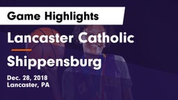 Lancaster Catholic  vs Shippensburg  Game Highlights - Dec. 28, 2018