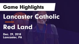 Lancaster Catholic  vs Red Land Game Highlights - Dec. 29, 2018
