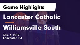 Lancaster Catholic  vs Williamsville South  Game Highlights - Jan. 6, 2019