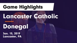 Lancaster Catholic  vs Donegal  Game Highlights - Jan. 15, 2019