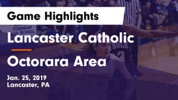 Lancaster Catholic  vs Octorara Area  Game Highlights - Jan. 25, 2019