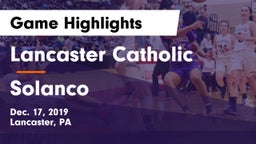 Lancaster Catholic  vs Solanco  Game Highlights - Dec. 17, 2019