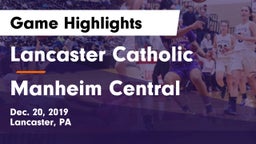 Lancaster Catholic  vs Manheim Central  Game Highlights - Dec. 20, 2019
