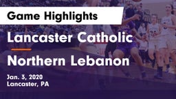 Lancaster Catholic  vs Northern Lebanon  Game Highlights - Jan. 3, 2020
