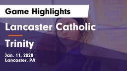 Lancaster Catholic  vs Trinity  Game Highlights - Jan. 11, 2020