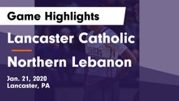 Lancaster Catholic  vs Northern Lebanon  Game Highlights - Jan. 21, 2020