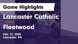 Lancaster Catholic  vs Fleetwood Game Highlights - Feb. 21, 2020