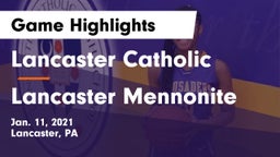 Lancaster Catholic  vs Lancaster Mennonite  Game Highlights - Jan. 11, 2021